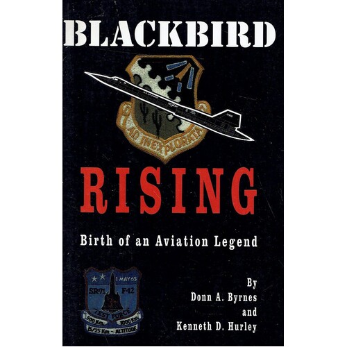 Blackbird Rising. Birth Of An Aviation Legend