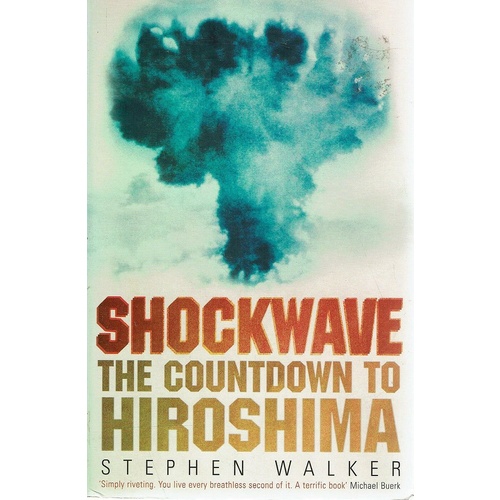 Shockwave. The Countdown To Hiroshima