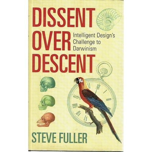 Dissent Over Descent. Intelligent Design's Challenge To Darwinism
