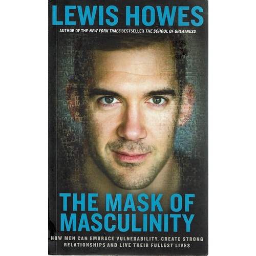 The Mask Of  Masculinity