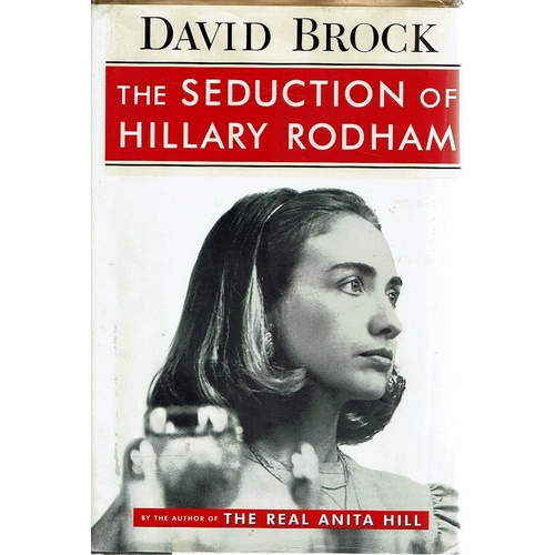 The Seduction Of Hillary Rodham