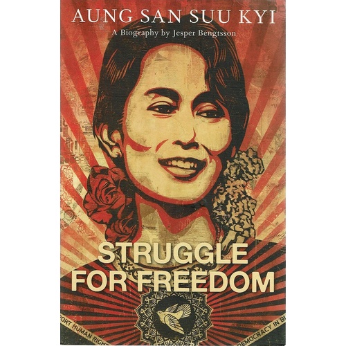 Aung San Suu Kyi. Struggle For Freedom