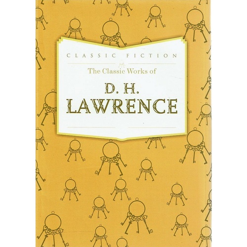 The Classic Works Of D.H. Lawrence