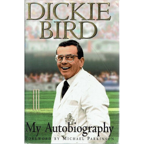 Dickie Bird. My Autobiography