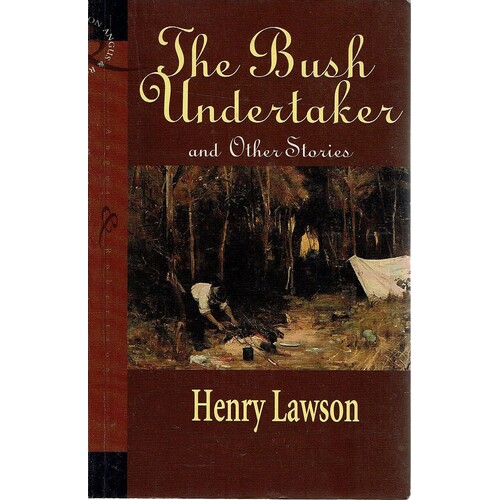 The Bush Undertaker And Other Stories