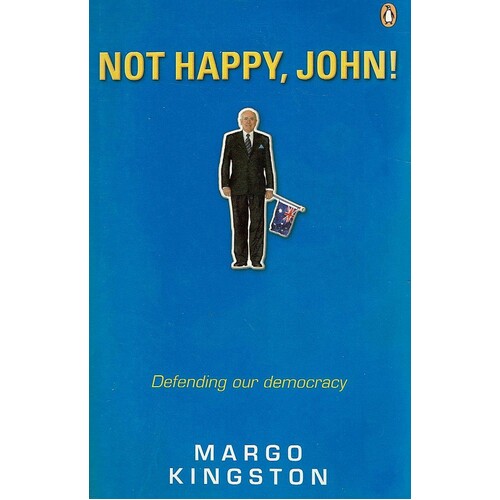 Not Happy, John. Defending Our Democracy