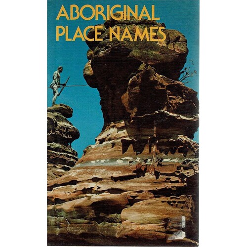 Aboriginal Place Names And Their Meaning