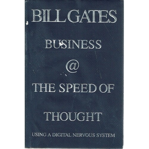 Business At The Speed Of Thought. Using A Digital Nervous System