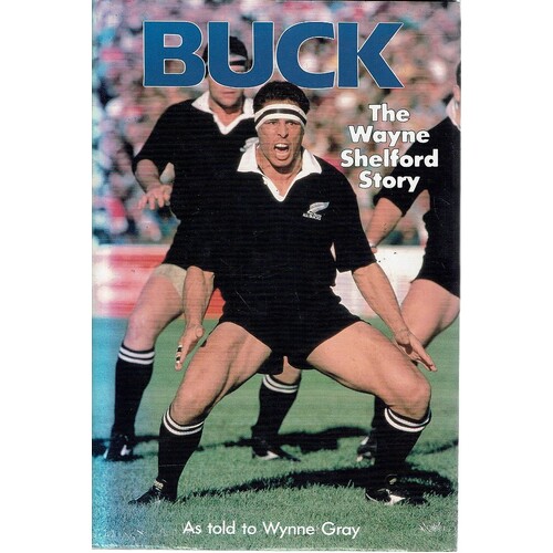 Buck. The Wayne Shelford Story