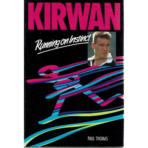 Kirwan. Running On Instinct