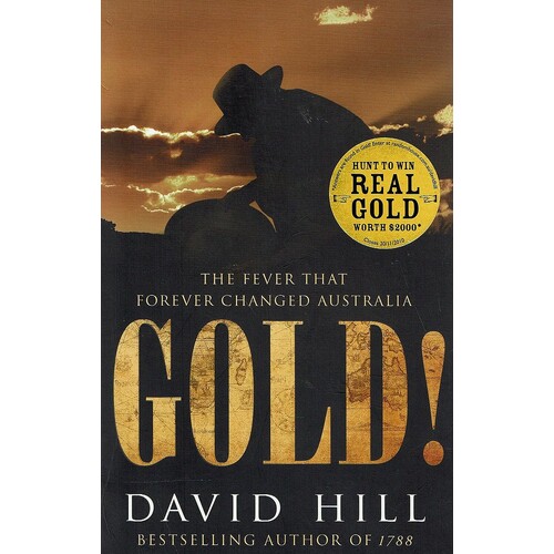 Gold. The Fever That Forever Changed Australia