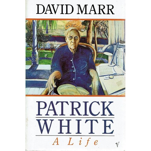 Patrick White. A Life