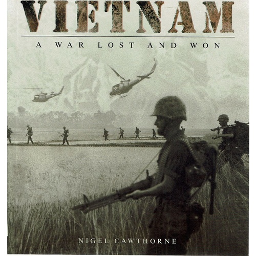 Vietnam. A War Lost And Won
