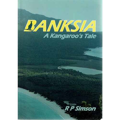 Banksia. A Kangaroo's Tale