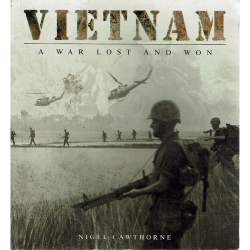 Vietnam. A War Lost And Won