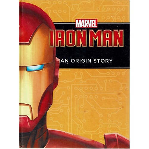 Marvel. Iron Man. An Origin Story
