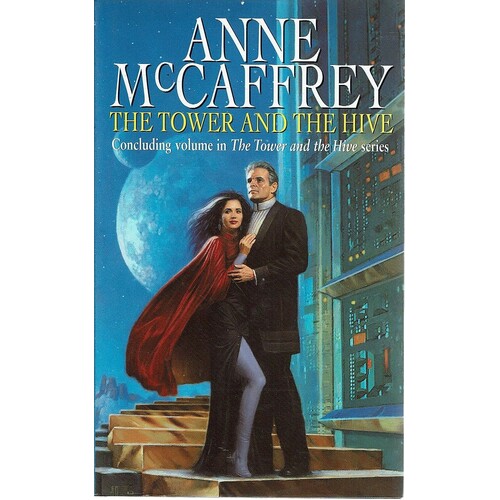 The Tower And The Hive. Concluding Volume In The Tower And The Hive Series