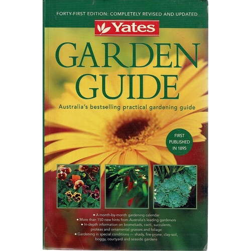Yates Garden Guide. Australia's Bestselling Practical Gardening Guide