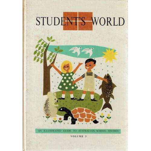 Student's World. An Illustrated Guide To Australian School Studies. Volume 3