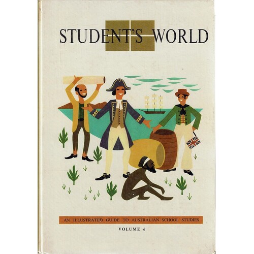Student's World. An Illustrated Guide To Australian Schol Studies.  Volume 6