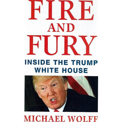 Fire And Fury. Inside The Trump White House