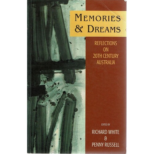 Memories And Dreams. Reflections On 20th Century Australia