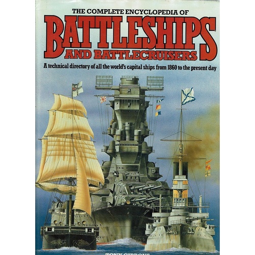 The Complete Encyclopaedia Of Battleships And Battlecruisers
