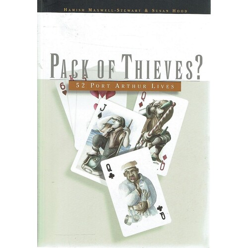 Pack Of Thieves. 52 Port Arthur Lives