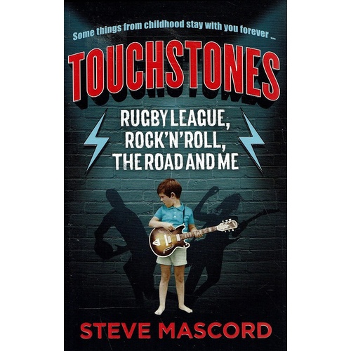 Touchstones. Rugby League, Rock'n'roll, The Road And Me