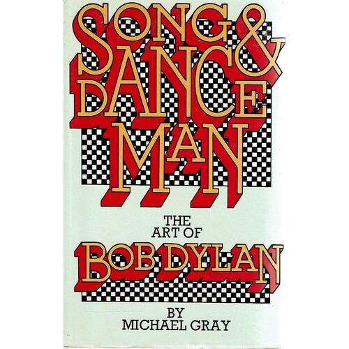 Song And Dance Man. The Art Of Bob Dylan