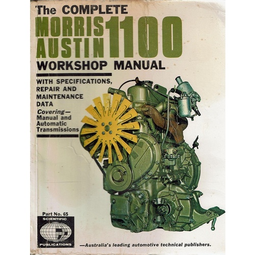 The Complete Morris - Austin 1100 Workshop Manuel