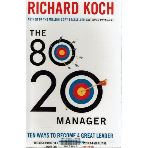 The 8020 Manager. Ten ways to become a great leader