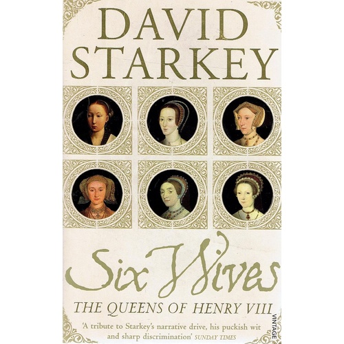 Six Wives. The Queens Of Henry VIII
