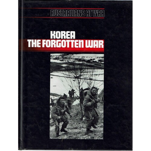 Australians At War. Korea, The Forgotten War