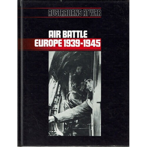 Air Battle Europe 1939-1945. Australians At War.