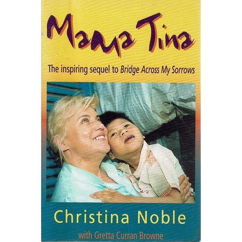 Mama Tina. The Inspiring Sequel To Bridge Across My Sorrows