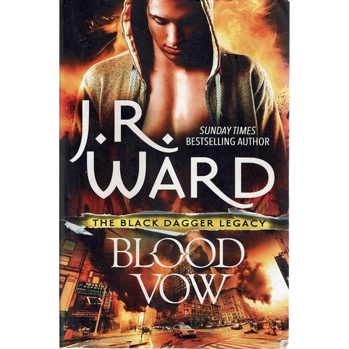 Blood Vow. The Black Dagger Legacy