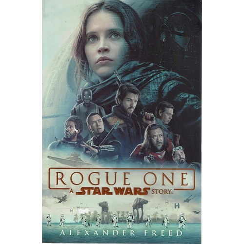 Rogue One. A Star Wars Story