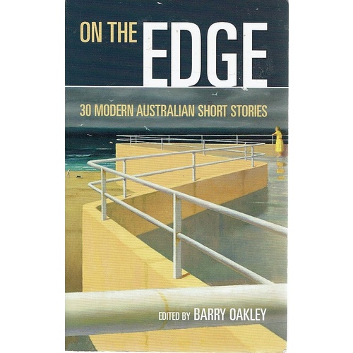 On The Edge. 30 Modern Australian Short Stories