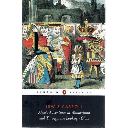 Alice's Adventures In Wonderland And Through The Looking Glass