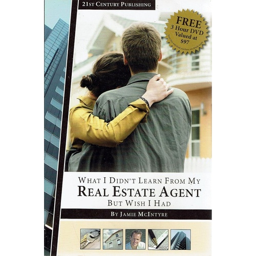 What I Didn't Learn From My Real Estate Agent But Wish I Had