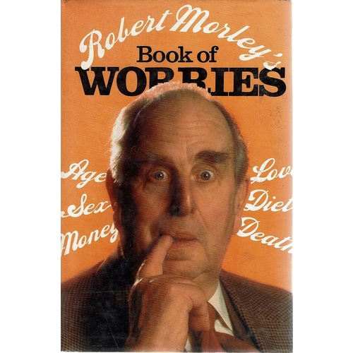 Robert Morley's Book Of Worries