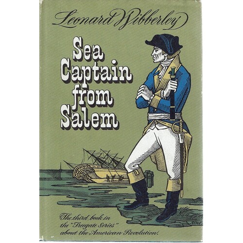 Sea Captain From Salem. The Third Book In The  Treegate Series About The American Revolution