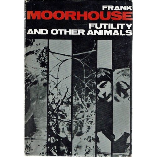 Futility And Other Animals