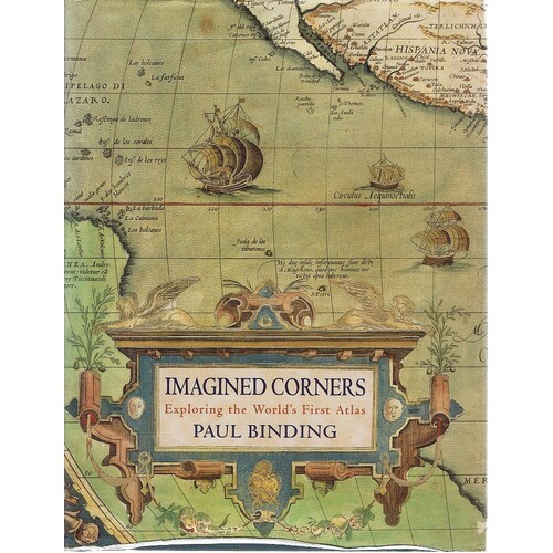 Imagined Corners. Exploring The World's First Atlas