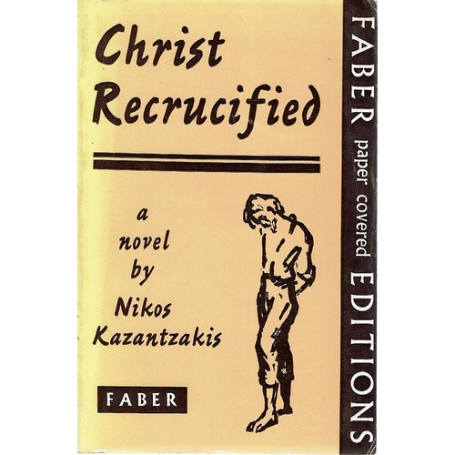 Christ Recrucified. A Novel