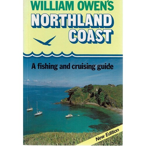 The Northland Coast. A Fishing And Cruising Guide