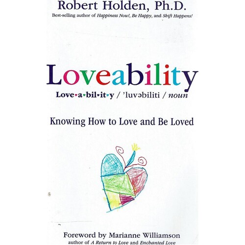 Loveability. Knowing How To Love And Be Loved
