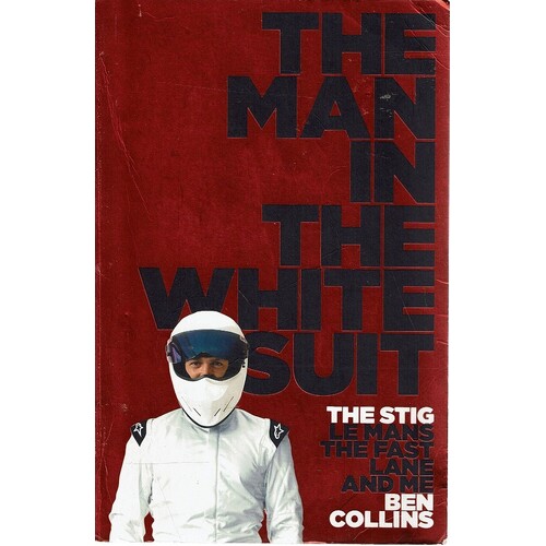 The Man In The White Suit. The Stig, Le Mans The Fast Lane And Me