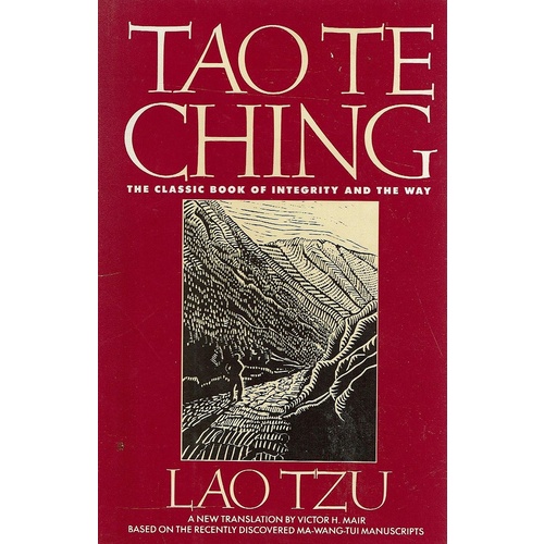 Tao Te Ching. The Classic Book Of Integrity And The Way